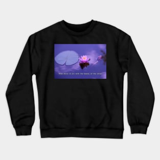 Rise above it all with the beauty of the lotus Crewneck Sweatshirt